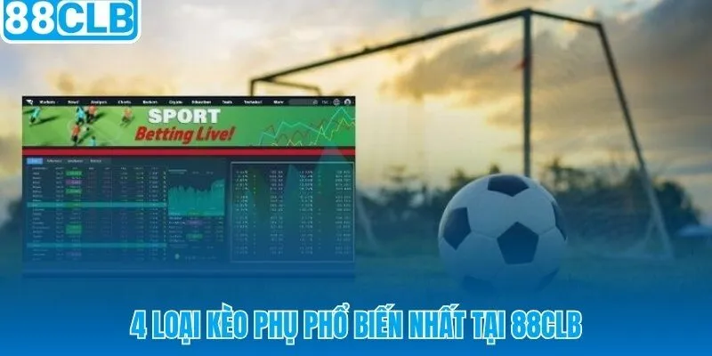 Bốn thị trường cá kèo phổ biến dẫn đầu lượt đặt cược tại 88CLB