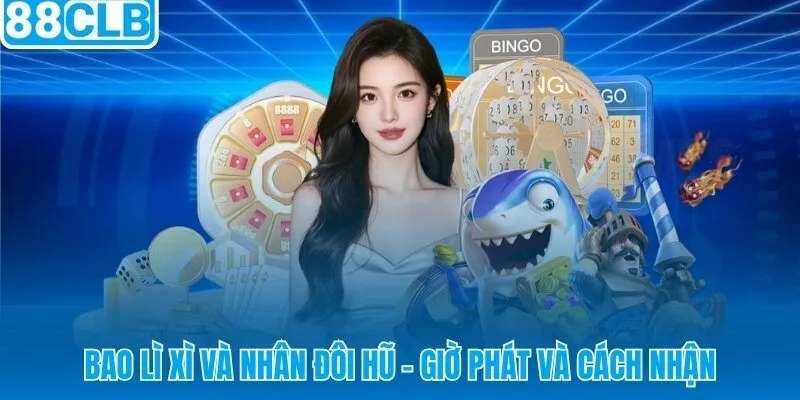 Bao lì xì và nhân đôi hũ - giờ phát và cách nhận