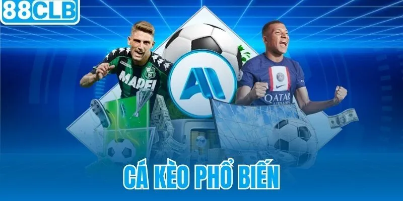 Các Kèo Phổ Biến