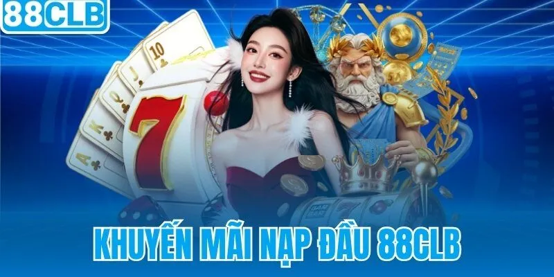 Khuyến Mãi Nạp Đầu 88CLB