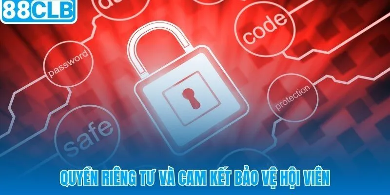 Cam kết pháp lý ràng buộc bảo vệ quyền riêng tư hội viên tại 88CLB