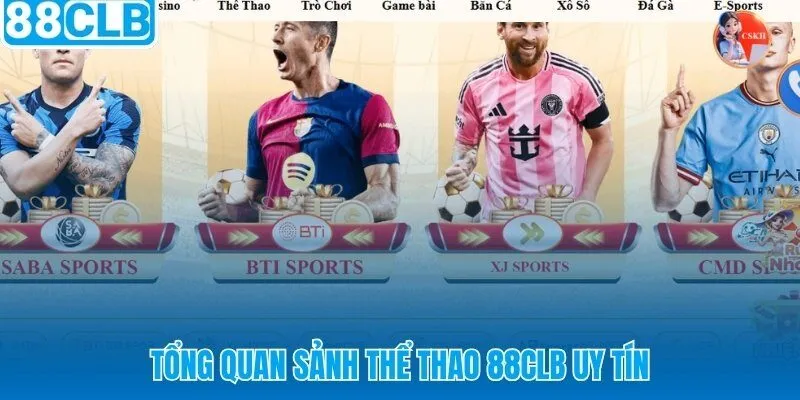 Sảnh thể thao 88CLB - nền tảng kèo quốc tế chuẩn châu Á