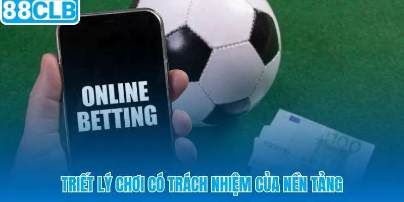 Triết lý chơi có trách nhiệm 88CLB nền tảng kiểm soát trước khi bắt đầu