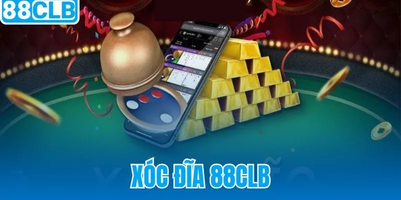 Xóc Đĩa 88CLB